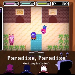 DELTARUNE chapter 3 - Paradise, Paradise (unpixelated cover)