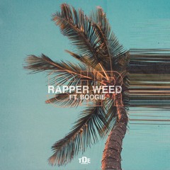 SiR - Rapper Weed ft. Boogie