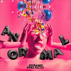 Anormal - Isaias Palacio