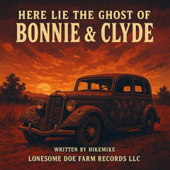 Here Lie the Ghost Of Bonnie & Clyde