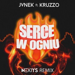 Jvnek Ft. Kruzzo - Serce W Ogniu (NEXITS BOOTLEG)