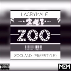 Lacrymale - Zooland (Freestyle)