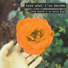 Look What I've Become (feat. Ty Dolla $ign)