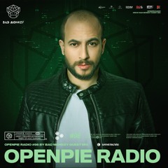 OPENPIE RADIO #98 By Bad Monkey Guest Mix