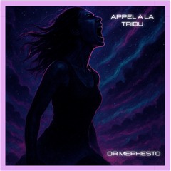 Dr Mephesto - Appel à la Tribu
