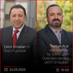 Serhan Acar - Çetin Ünsalan ile Reel Piyasalar