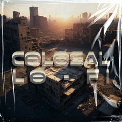 Colosal Lo Fi