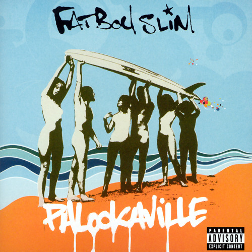 洋楽 FATBOY SLIM PALOOKAVILLE SLASH DOT DASH Listen to Slash Dot Dash by Fatboy Slim in Palookaville