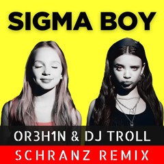🔴 [𝗙𝗥𝗘𝗘 𝗗𝗟] OR3H1N & DJ Troll - Sigma Boy (Hard Techno Schranz Edit / Remix)