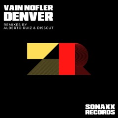 Vain Nofler - DENVER (Alberto Ruiz Remix) #50 HYPE TRACKS BEATPORT