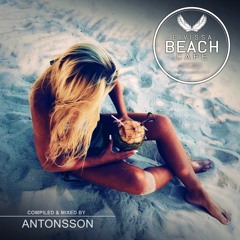 𝗘𝗶𝘃𝗶𝘀𝘀𝗮 𝗕𝗲𝗮𝗰𝗵 𝗖𝗮𝗳𝗲 - Compiled & mixed by Antonsson