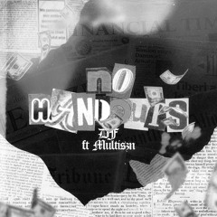 No Handouts (ft. Multiszn)[Prod. Lino]