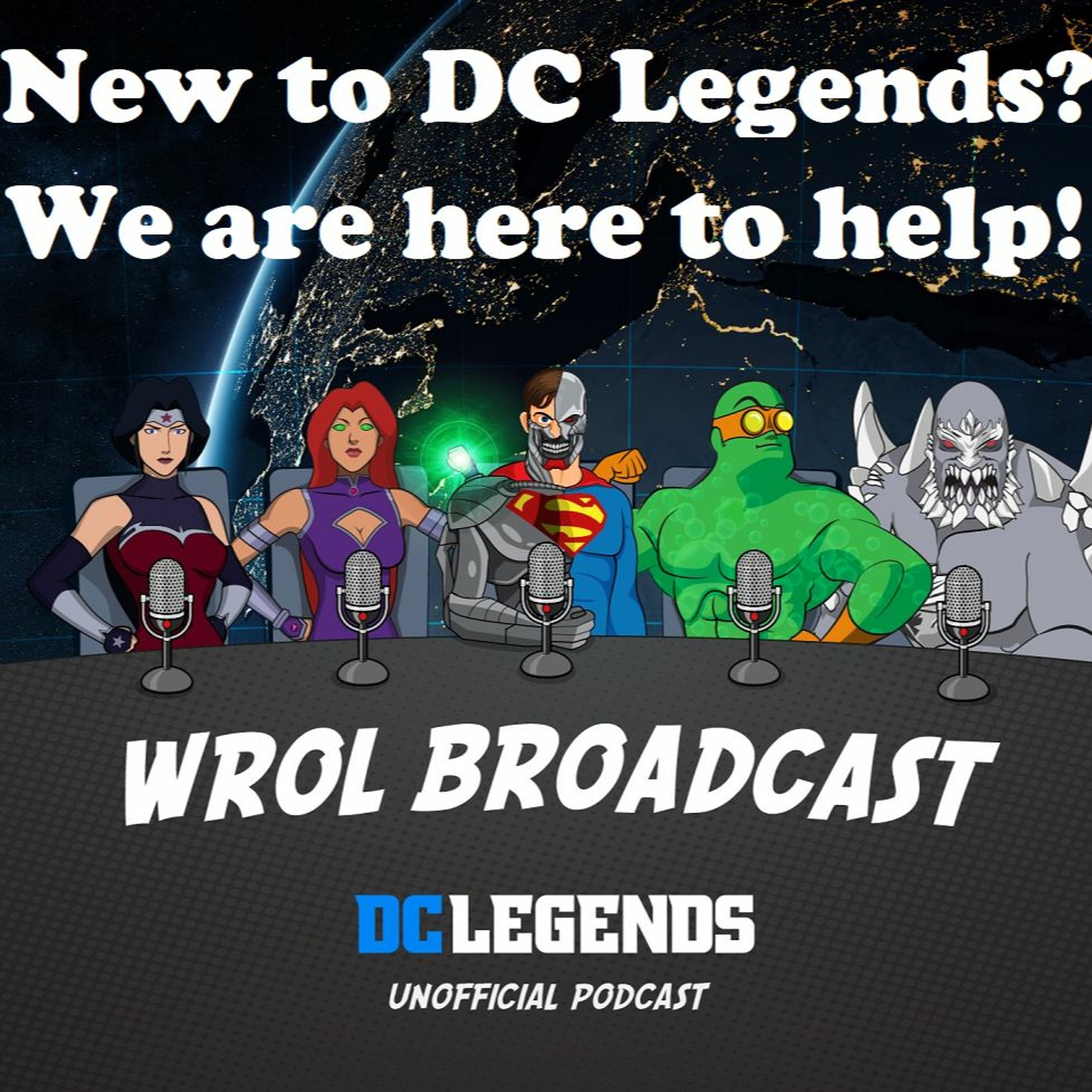 WROL Broadcast: DC Legends Unofficial Podcast!