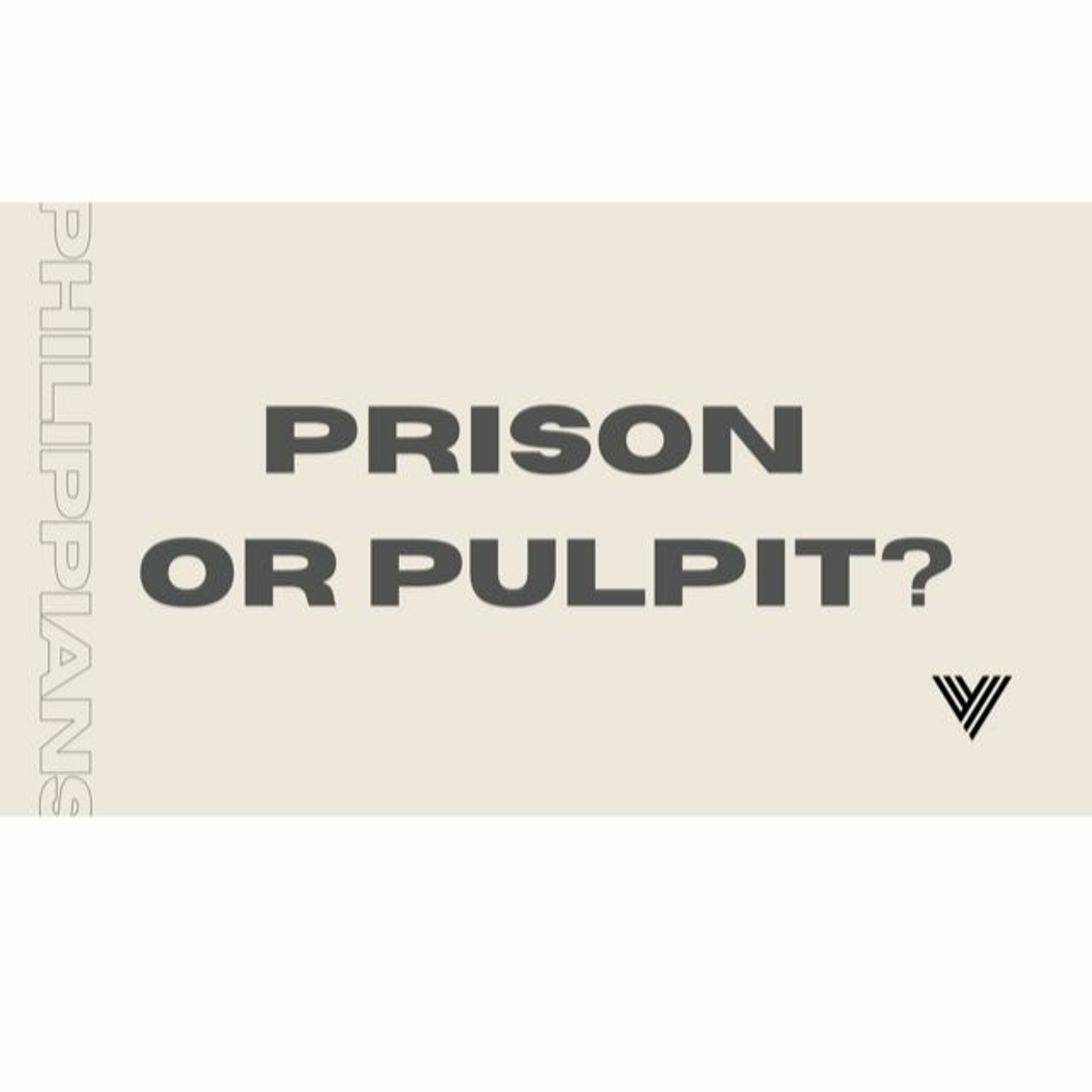 Prison Or Pulpit. August 9, 2020 @ Victory Church episode artwork
