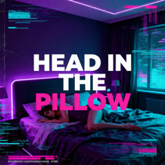 Head In The Pillow