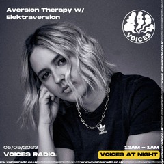 Voices Radio - Aversion Therapy w/ Elektraversion - 5/5/23
