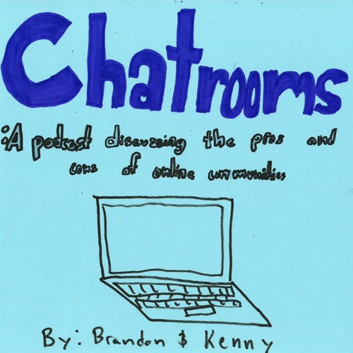 Chat Room Pros and Cons by Brandon and Kenny