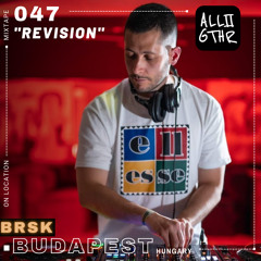 BRSK | ON LOCATION 047: "Revision"