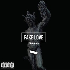 CEO GRAM - FAKE LOVE