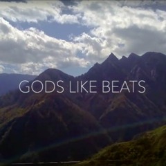 Gods Like Beats