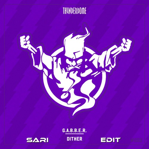 Dither - G.A.B.B.E.R. (Sari Edit)