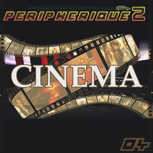 Périphérique2 #04 : Cinéma