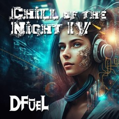 CHILL OF THE NIGHT IV