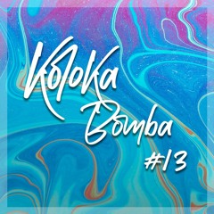 Koloka Bomba #13 Under Mood