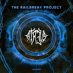 The Railbreak Project: Volume 44 feat. ATR3US
