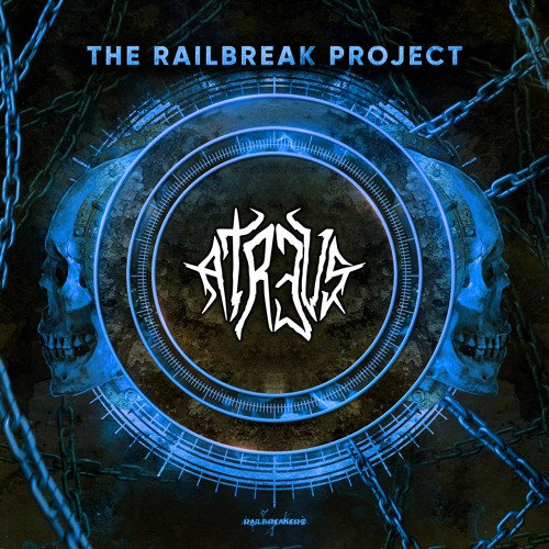 The Railbreak Project: Volume 44 feat. ATR3US