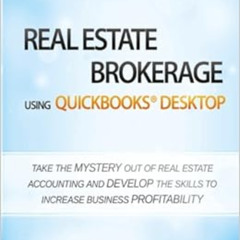 [Get] KINDLE 📃 Real Estate Brokerage using QuickBooks Desktop: Simplified Accounting