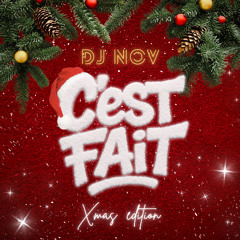 Dj Nov - C'EST FAIT ( Xmas Edition #IsYouuuuu )