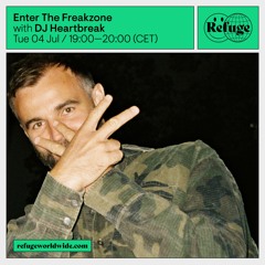 Refuge Worldwide - Enter The Freakzone (Jul 23)