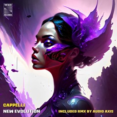 Cappelli - New Era (Audio Axis Remix)