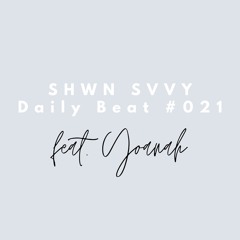 SHWN SVVY 'Daily Beat #021' feat. Yoanah
