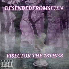 Purpleton ft Vi$ector the 13th</3