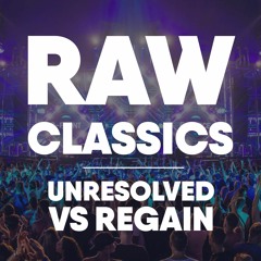RAW CLASSICS | UNRESOLVED VS REGAIN