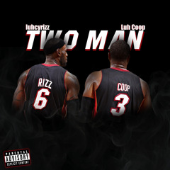 Two Man (with Luh Coop) [Prod. Manu productions & Young Kay Jay]