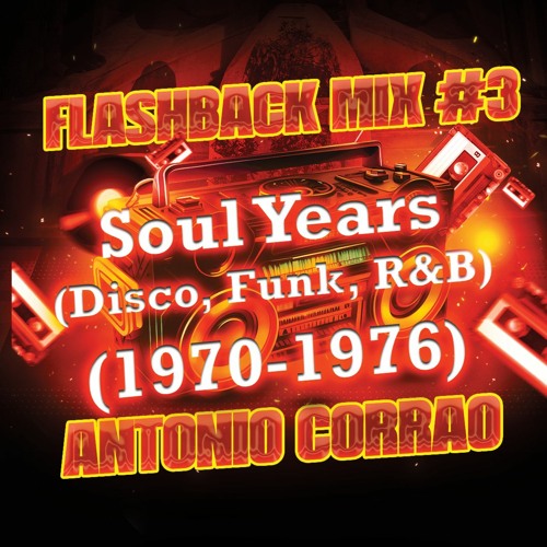 Stream FLASHBACK MIX #3 (DISCO YEARS: 1970-1976) by ANTONIO CORRAO