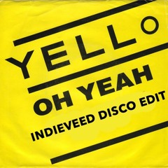 FREE DOWNLOAD: Yello - Oh Yeah (Indieveed Disco Edit)