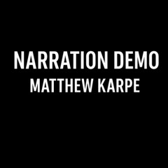 Matthew Karpe – Narration Demo