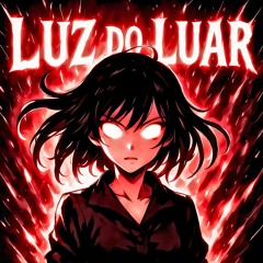 Luz do Luar (Super Slowed)