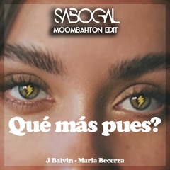 Que Mas Pues - J Balvin (Sabogal Moombahton Edit)