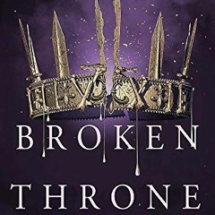 [Access] [KINDLE PDF EBOOK EPUB] Broken Throne by  Victoria Aveyard 📂