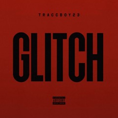 Traccboy23 - Glitch