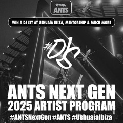 ANTS NEXTGEN ARTIST PROGRAM MIX By #DjS