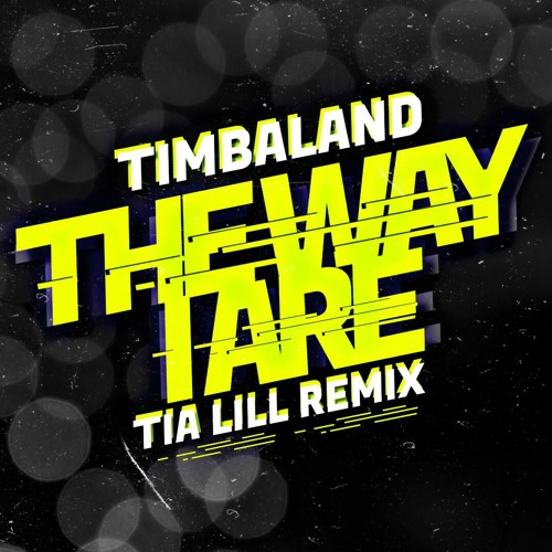 Stream Timbaland - The Way I Are (Tia Lill Remix) by Tia Lill | Listen ...