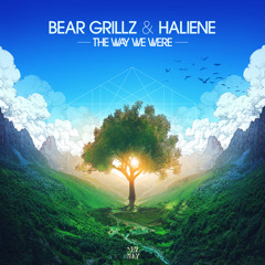 Bear Grillz & HALIENE - The Way We Were