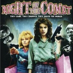#40 Night Of The Comet 1984