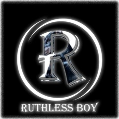 RUTHLESS BOY - TOP BOY (PROD. BY ARKAY)